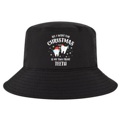 All I Want For Christmas Is My Two Front Teeth Funny Dentist Gift Cool Comfort Performance Bucket Hat