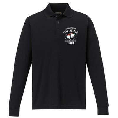 All I Want For Christmas Is My Two Front Teeth Funny Dentist Gift Performance Long Sleeve Polo