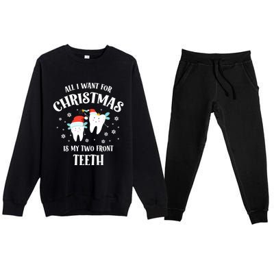 All I Want For Christmas Is My Two Front Teeth Funny Dentist Gift Premium Crewneck Sweatsuit Set