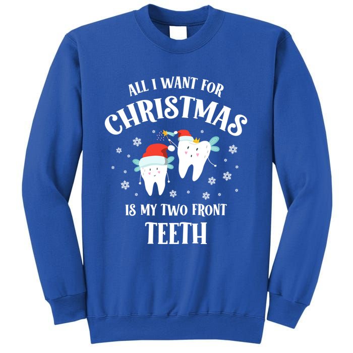 All I Want For Christmas Is My Two Front Teeth Funny Dentist Gift Sweatshirt