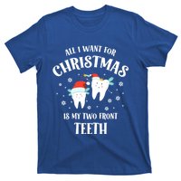 All I Want For Christmas Is My Two Front Teeth Funny Dentist Gift T-Shirt