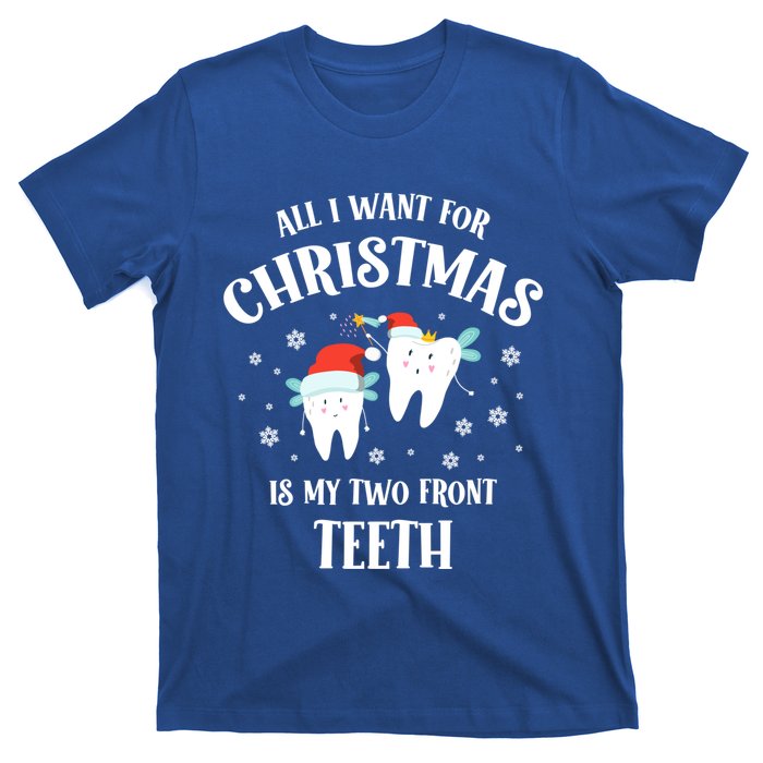 All I Want For Christmas Is My Two Front Teeth Funny Dentist Gift T-Shirt