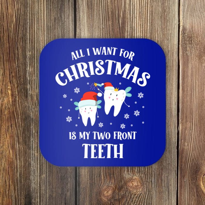 All I Want For Christmas Is My Two Front Teeth Funny Dentist Gift Coaster