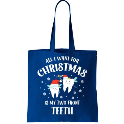 All I Want For Christmas Is My Two Front Teeth Funny Dentist Gift Tote Bag