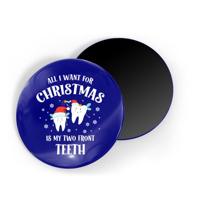 All I Want For Christmas Is My Two Front Teeth Funny Dentist Gift Magnet