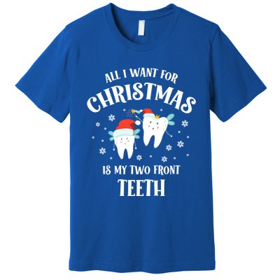 All I Want For Christmas Is My Two Front Teeth Funny Dentist Gift Premium T-Shirt