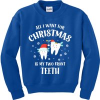 All I Want For Christmas Is My Two Front Teeth Funny Dentist Gift Kids Sweatshirt