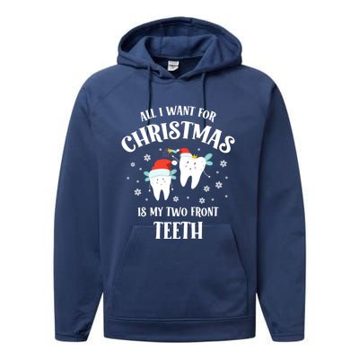 All I Want For Christmas Is My Two Front Teeth Funny Dentist Gift Performance Fleece Hoodie