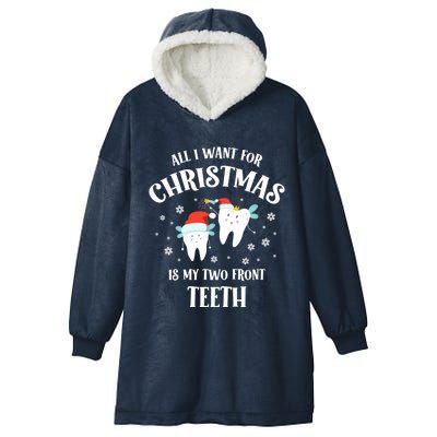 All I Want For Christmas Is My Two Front Teeth Funny Dentist Gift Hooded Wearable Blanket