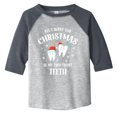 All I Want For Christmas Is My Two Front Teeth Funny Dentist Gift Toddler Fine Jersey T-Shirt