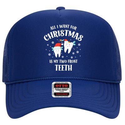 All I Want For Christmas Is My Two Front Teeth Funny Dentist Gift High Crown Mesh Back Trucker Hat