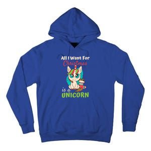 All I Want For Xmas Christmas Is A Unicorn Great Gift Tall Hoodie