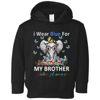 april I Wear Blue For My Brother Autism acceptance Toddler Hoodie