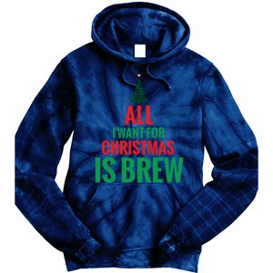 All I Want For Christmas Is Brew Tie Dye Hoodie