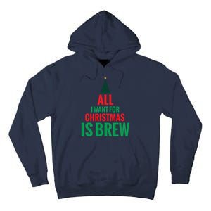 All I Want For Christmas Is Brew Tall Hoodie