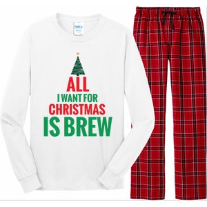 All I Want For Christmas Is Brew Long Sleeve Pajama Set