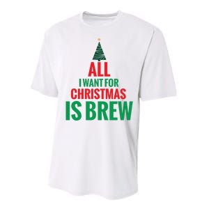 All I Want For Christmas Is Brew Performance Sprint T-Shirt