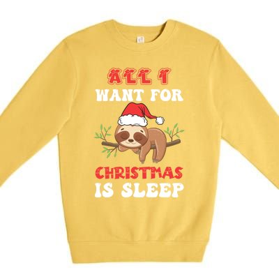 All I Want For Christmas Is Sleep Funny Quote Cool Gift Premium Crewneck Sweatshirt