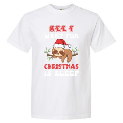 All I Want For Christmas Is Sleep Funny Quote Cool Gift Garment-Dyed Heavyweight T-Shirt