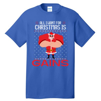 All I Want For Christmas Is Gains Fun Pig Ugly Xmas Sweater Cool Gift Tall T-Shirt