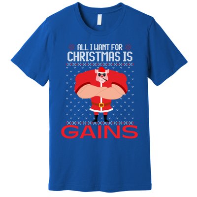 All I Want For Christmas Is Gains Fun Pig Ugly Xmas Sweater Cool Gift Premium T-Shirt