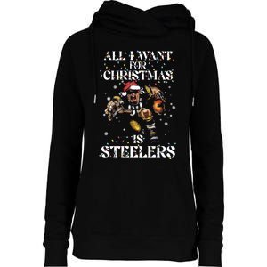 All I Want For Christmas Is Steelers Womens Funnel Neck Pullover Hood