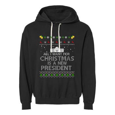 All I Want For Christmas Is A New President Ugly Garment-Dyed Fleece Hoodie