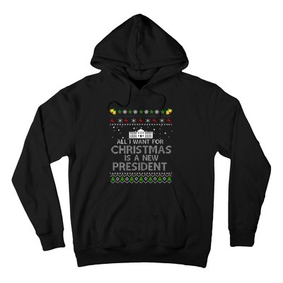 All I Want For Christmas Is A New President Ugly Hoodie