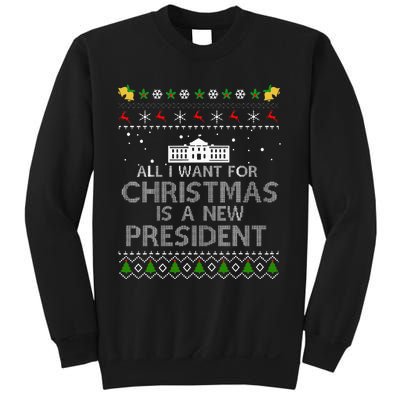 All I Want For Christmas Is A New President Ugly Sweatshirt