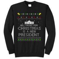 All I Want For Christmas Is A New President Ugly Tall Sweatshirt