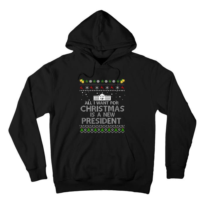 All I Want For Christmas Is A New President Ugly Tall Hoodie