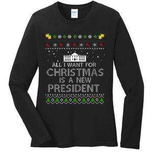 All I Want For Christmas Is A New President Ugly Ladies Long Sleeve Shirt