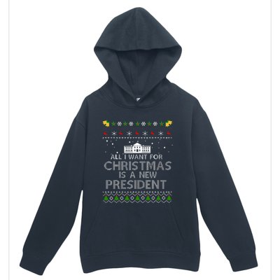 All I Want For Christmas Is A New President Ugly Urban Pullover Hoodie