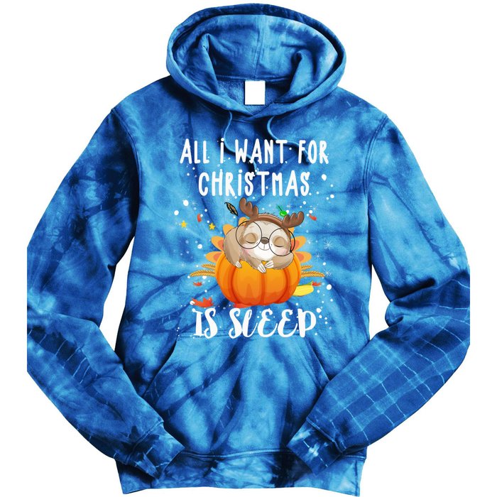 All I Want For Christmas Is Sleep Funny Sloth Pajama Xmas Gift Tie Dye Hoodie