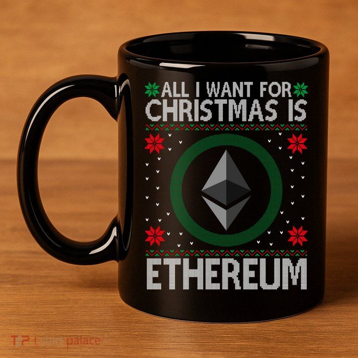 All I Want For Christmas Is Ethereum Crypto Holiday 11oz C Handle Ceramic Mug