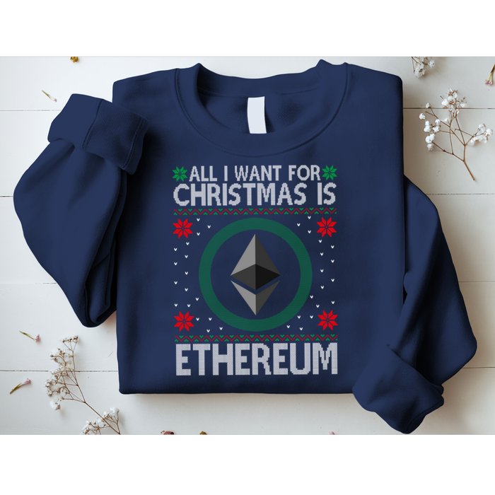 All I Want For Christmas Is Ethereum Crypto Holiday Sweatshirt