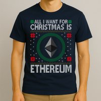 All I Want For Christmas Is Ethereum Crypto Holiday T-Shirt