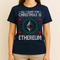 All I Want For Christmas Is Ethereum Crypto Holiday T-Shirt