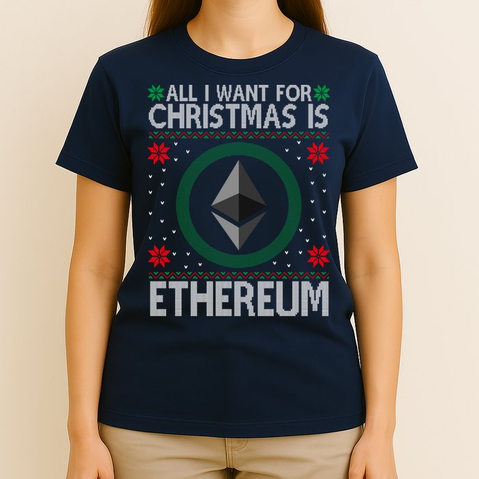 All I Want For Christmas Is Ethereum Crypto Holiday T-Shirt