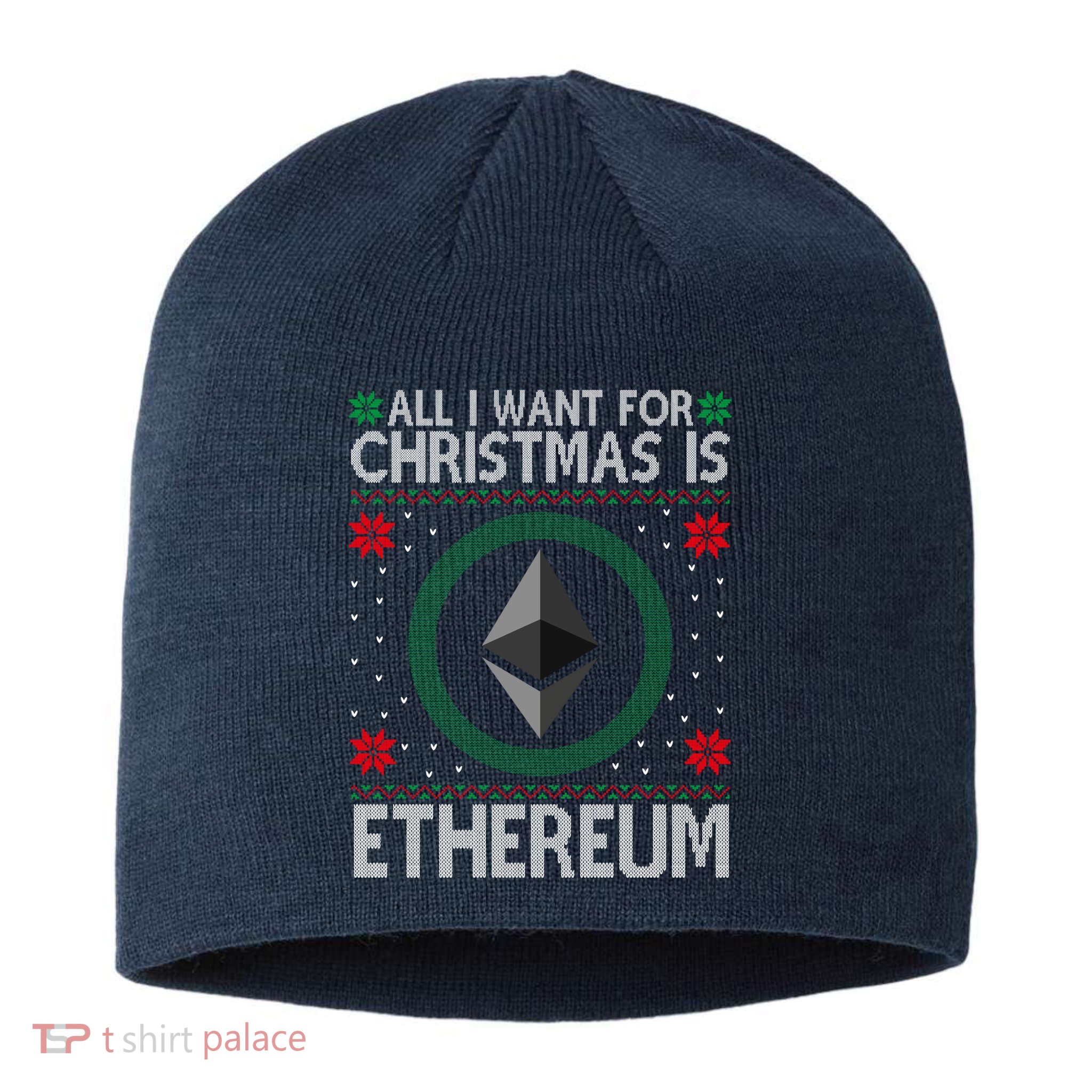 All I Want For Christmas Is Ethereum Crypto Holiday Sustainable Beanie