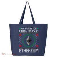 All I Want For Christmas Is Ethereum Crypto Holiday 25L Jumbo Tote