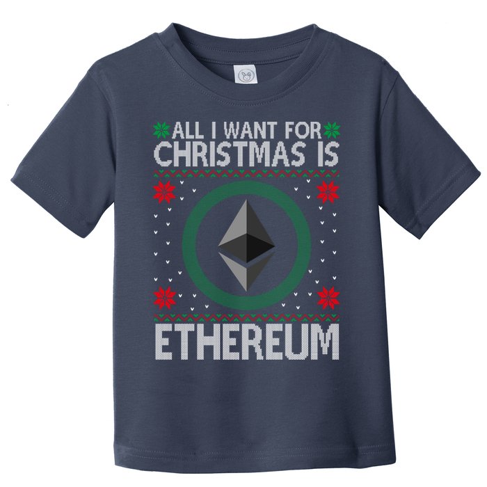 All I Want For Christmas Is Ethereum Crypto Holiday Toddler T-Shirt