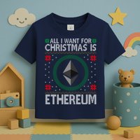 All I Want For Christmas Is Ethereum Crypto Holiday Toddler T-Shirt