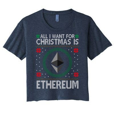 All I Want For Christmas Is Ethereum Crypto Holiday Women's Crop Top Tee