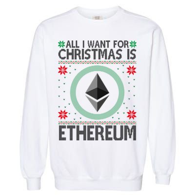 All I Want For Christmas Is Ethereum Crypto Holiday Garment-Dyed Sweatshirt