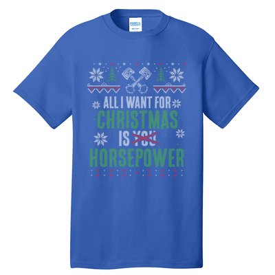 All I Want For Christmas Is Horsepower Xmas Cool Gift Tall T-Shirt