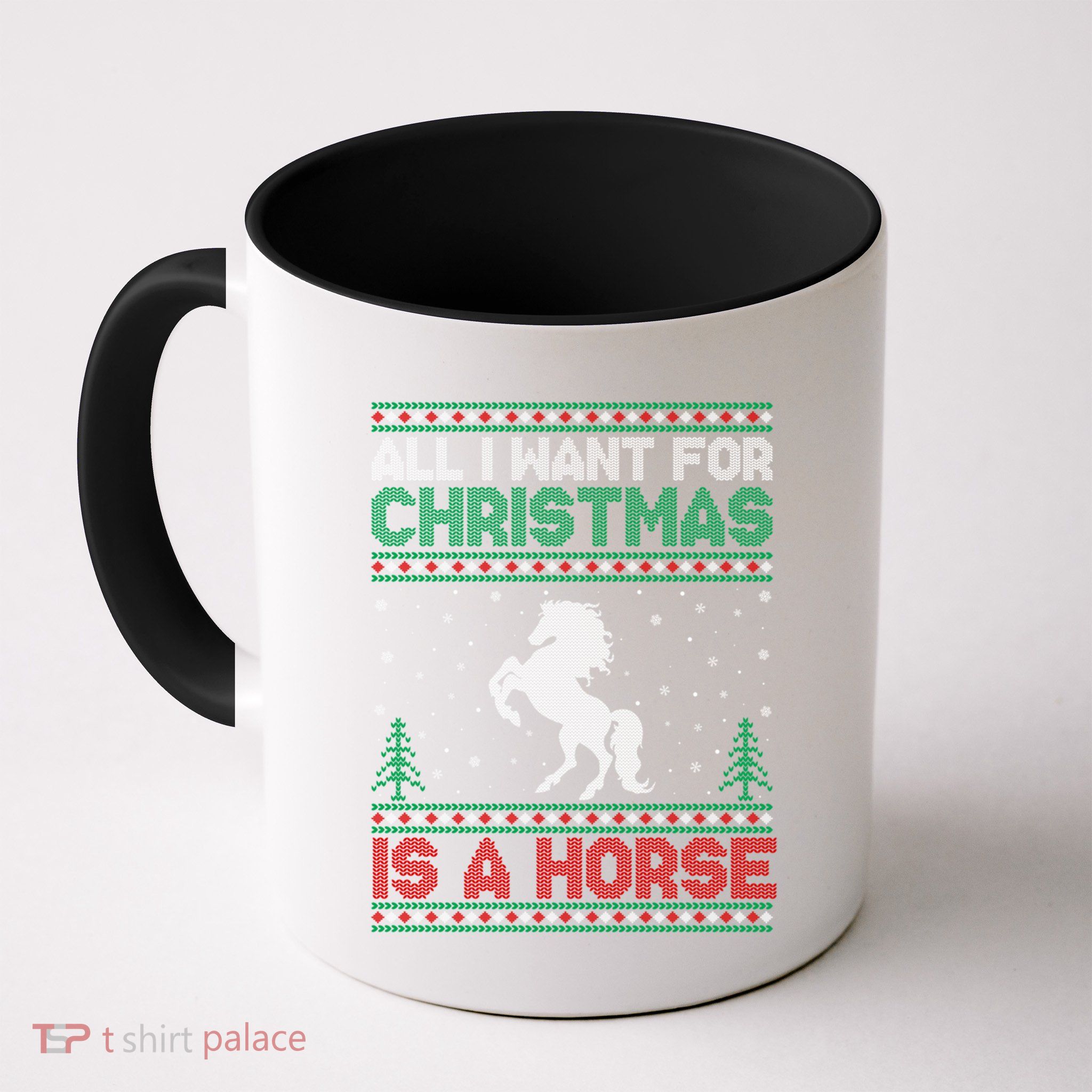 All I Want For Xmas Is A Horse Ugly Christmas Sweater Funny Gift Mug