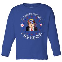 All I Want For Christmas Is A New President Trump Xmas Toddler Long Sleeve Shirt