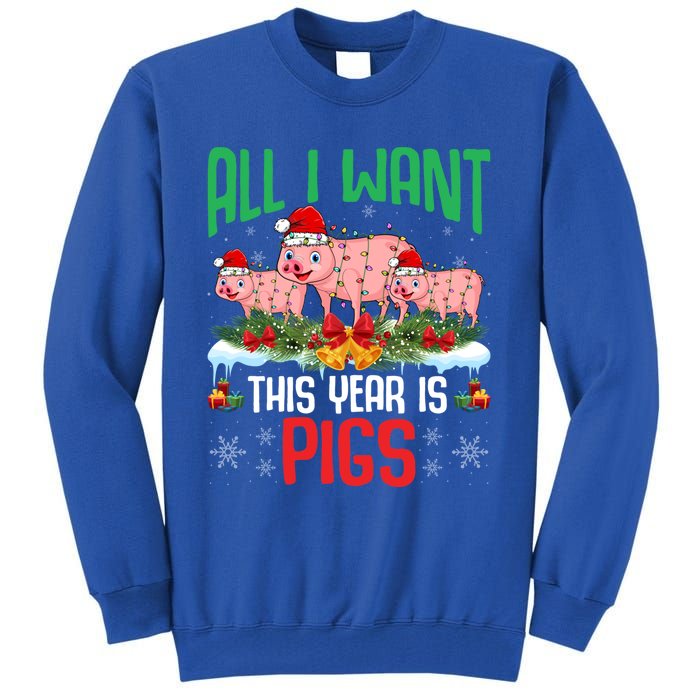 All I Want This Year Is Pigs Wearing Santa Hat Christmas Meaningful Gift Tall Sweatshirt