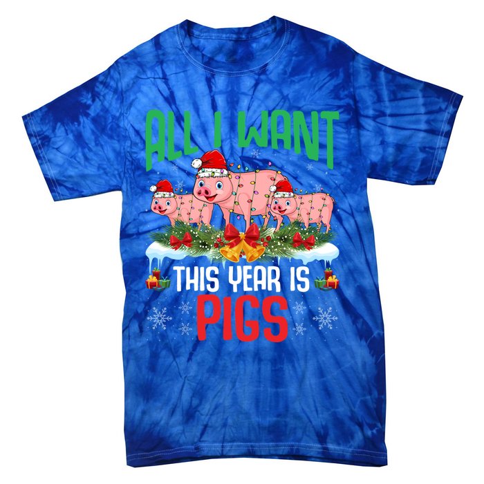 All I Want This Year Is Pigs Wearing Santa Hat Christmas Meaningful Gift Tie-Dye T-Shirt